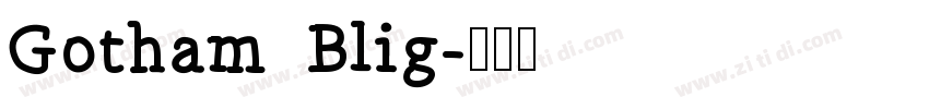 Gotham  Blig字体转换